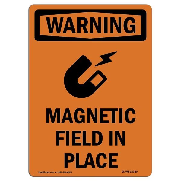 OSHA WARNING Sign, Magnetic Field In Place W/ Symbol, 10in X 7in Aluminum, 7